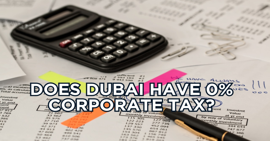 Does Dubai Have 0% Corporate Tax