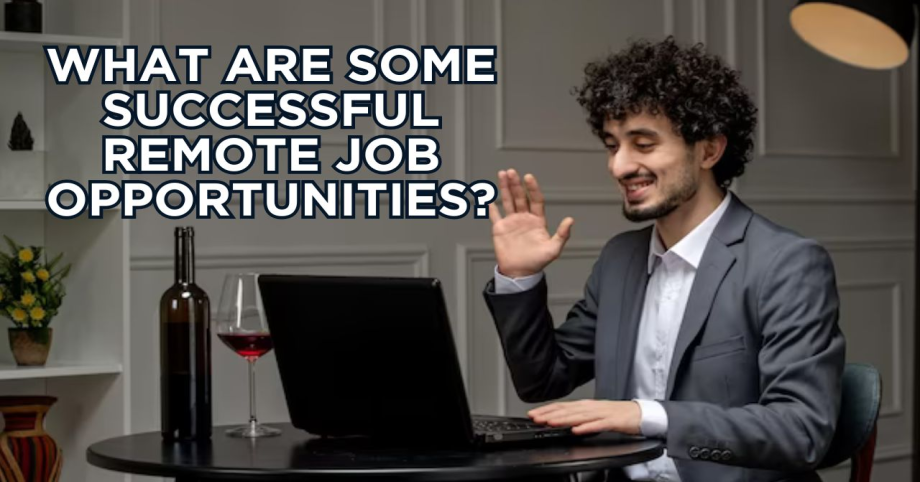 What are some successful remote job opportunities